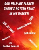 God Help Me Please-There's Rotten Fruit In My Basket (3)