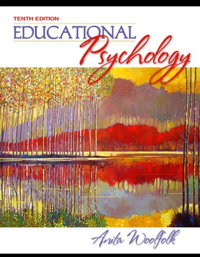 By Anita E. Woolfolk: Educational Psychology (10th Edition) Tenth (10th) Edition
