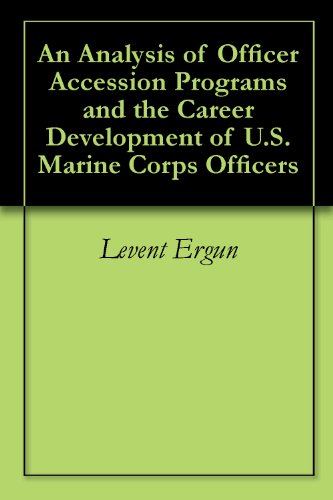 An Analysis of Officer Accession Programs and the Career Development of U.S. Marine Corps Officers