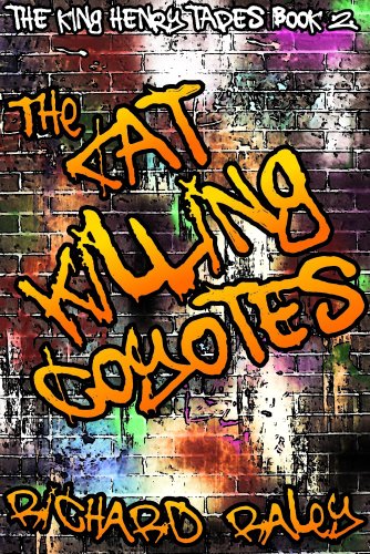 The Foul Mouth and the Cat Killing Coyotes (The King Henry Tapes Book 2)