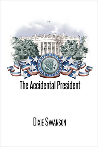 The Accidental President (The Accidental President Trilogy Book 2)