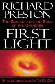 First Light: The Search for the Edge of the Universe