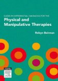 Cases in Differential Diagnosis for the Physical and Manipulative Therapies
