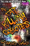 The Foul Mouth and the Cat Killing Coyotes (The King Henry Tapes Book 2)