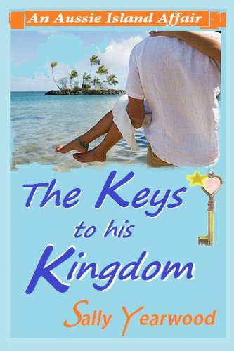 The Keys To His Kingdom ~An Aussie Island Affair~