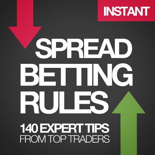 The Harriman Book of Spread Betting Rules: 140 expert tips from top traders
