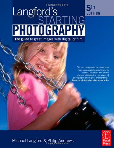 By Philip Andrews, Michael Langford: Langford's Starting Photography, Fifth Edition: The guide to great images with digital or film Fifth (5th) Edition