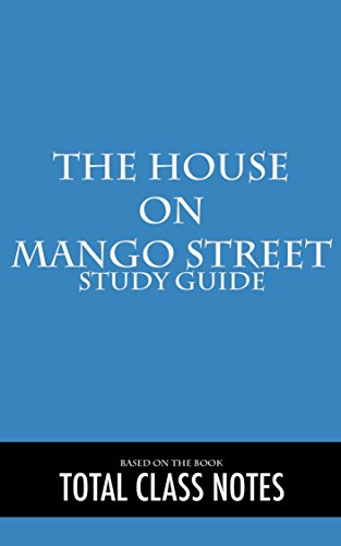 The House on Mango Street: Study Guide