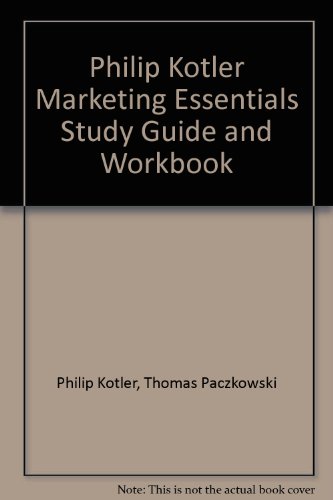 Philip Kotler Marketing Essentials "Study Guide and Workbook"