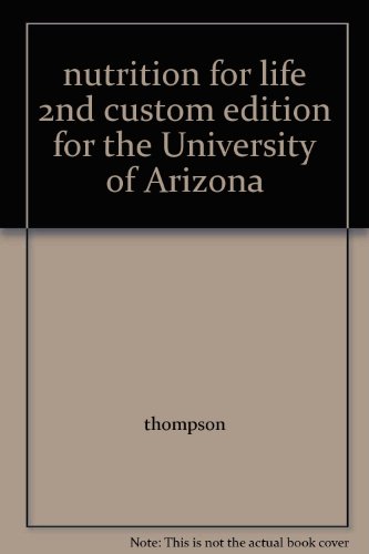 nutrition for life 2nd custom edition for the University of Arizona