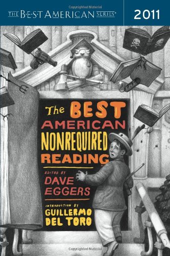 The Best American Nonrequired Reading 2011 (Best American R)