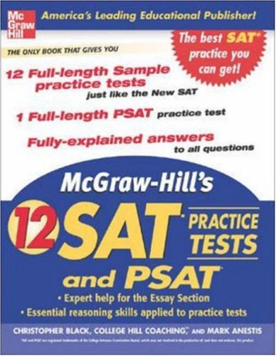 McGraw-Hill's 12 Practice SATs and PSAT (McGraw-Hill's 12 Practice Sats & PSAT)