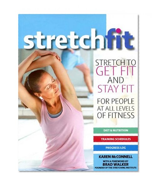 Stretch Fit: Stretch to Get Fit and Stay Fit