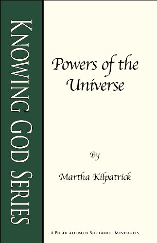 Powers of the Universe (Knowing God Series Book 4)