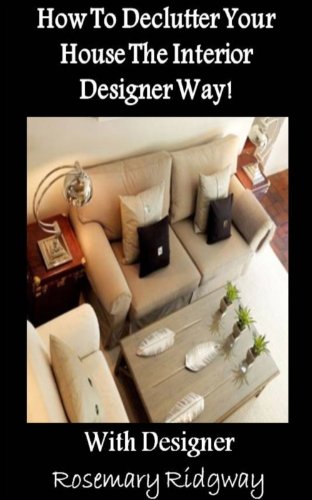 How To Declutter Your House The Interior Designer Way