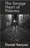 The Savage Heart of Palermo