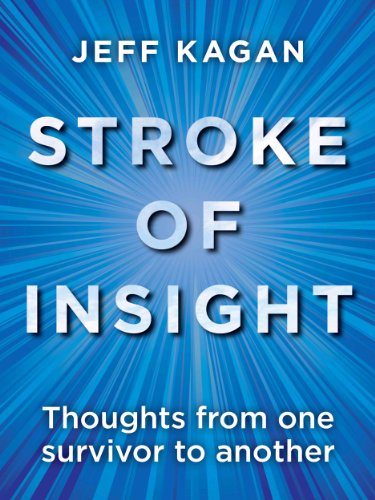 STROKE of Insight: Thoughts from One Survivor to Another