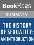 The History of Sexuality: An Introduction by Michel Foucault l Summary & Study Guide