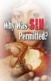 Why Was Sin Permitted?