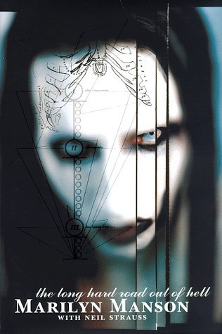 By Marilyn Manson The Long Hard Road Out of Hell (1st)