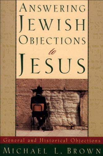 Book Cover Answering Jewish Objections to Jesus : Volume 1: General and Historical Objections