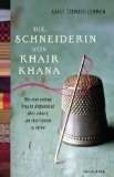 Die Schneiderin von Khair Khana: Wie eine mutige Frau in Afghanistan alles riskiert, um ihre Familie zu retten. (German Edition)