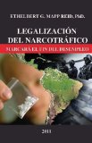 LegalizaciÃ³n del Narcotrafico Marcara el Fin del Desempleo (Spanish Edition)