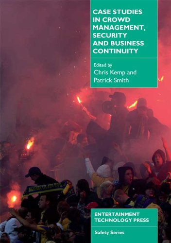 Case Studies in Crowd Management, Security and Business Continuity