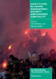 Case Studies in Crowd Management, Security and Business Continuity