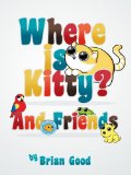 Where is Kitty Cat and Friends (Interactive Toddler Picture Book Book 1)