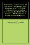 Performance Evaluation of the AN/USQ - 146 Jammer over Uncoded Slow FH/MFSK Military Communication Systems and the IEEE 802.11a Wireless LAN Commercial Communication Standard