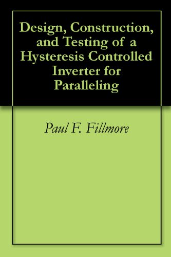 Design, Construction, and Testing of a Hysteresis Controlled Inverter for Paralleling