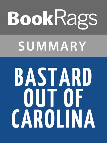 Bastard Out of Carolina by Dorothy Allison	| Summary & Study Guide