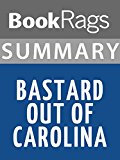 Bastard Out of Carolina by Dorothy Allison	| Summary & Study Guide