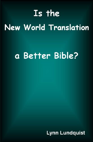 Is the New World Translation a Better Bible?