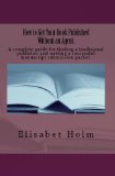 How to Get Your Book Published Without an Agent. A complete guide for finding a publisher and writing a successful manuscript submission packet.