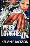 TWISTED LOYALTIES (PART 2)