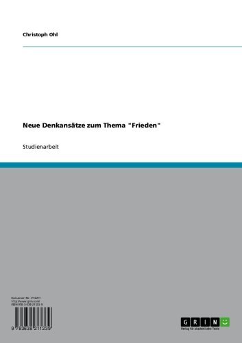 Neue DenkansÃ¤tze zum Thema "Frieden" (German Edition)