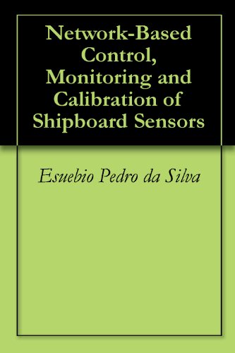 Network-Based Control, Monitoring and Calibration of Shipboard Sensors