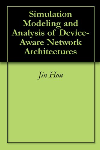 Simulation Modeling and Analysis of Device-Aware Network Architectures