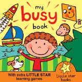 My Busy Book. A Little Star book with extra learning games