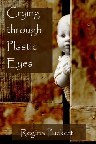 Crying through Plastic eyes