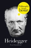 Heidegger: Philosophy in an Hour
