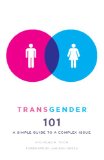 Transgender 101: A Simple Guide to a Complex Issue