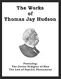 The Works of Thomas Jay Hudson