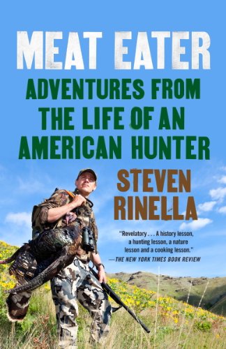Book Cover Meat Eater: Adventures from the Life of an American Hunter