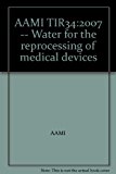 AAMI TIR34:2007 -- Water for the reprocessing of medical devices