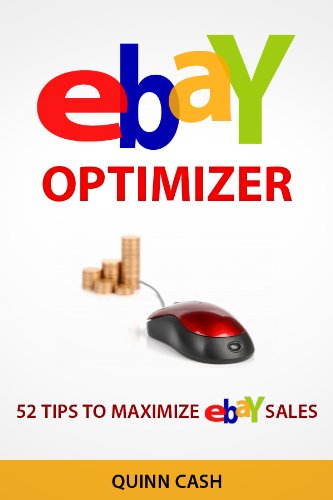 Ebay Optimizer: 52 Tips to Maximize Ebay Sales