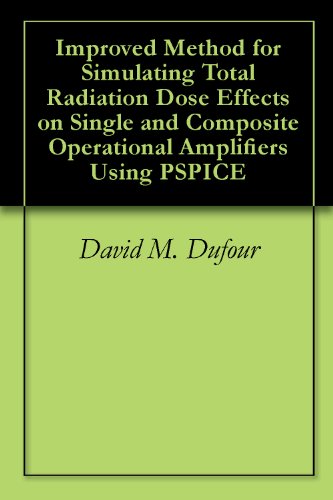 Improved Method for Simulating Total Radiation Dose Effects on Single and Composite Operational Amplifiers Using PSPICE
