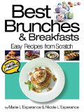 Best Brunches and Breakfasts (Easy Recipes from Scratch Book 3)